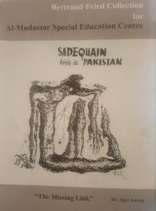 Sadequain, The Missing Link Dr. Ajaz Anwar
